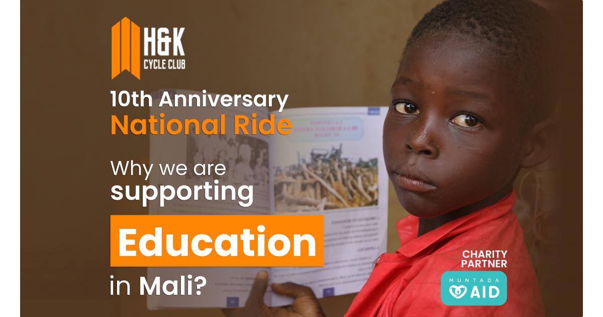 10th Anniversary National Ride WHY WE ARE SUPPORTING EDUCATION IN MALI?